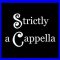 Strictly a Cappella